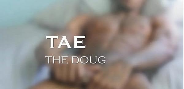  Introducing Tae The Doug